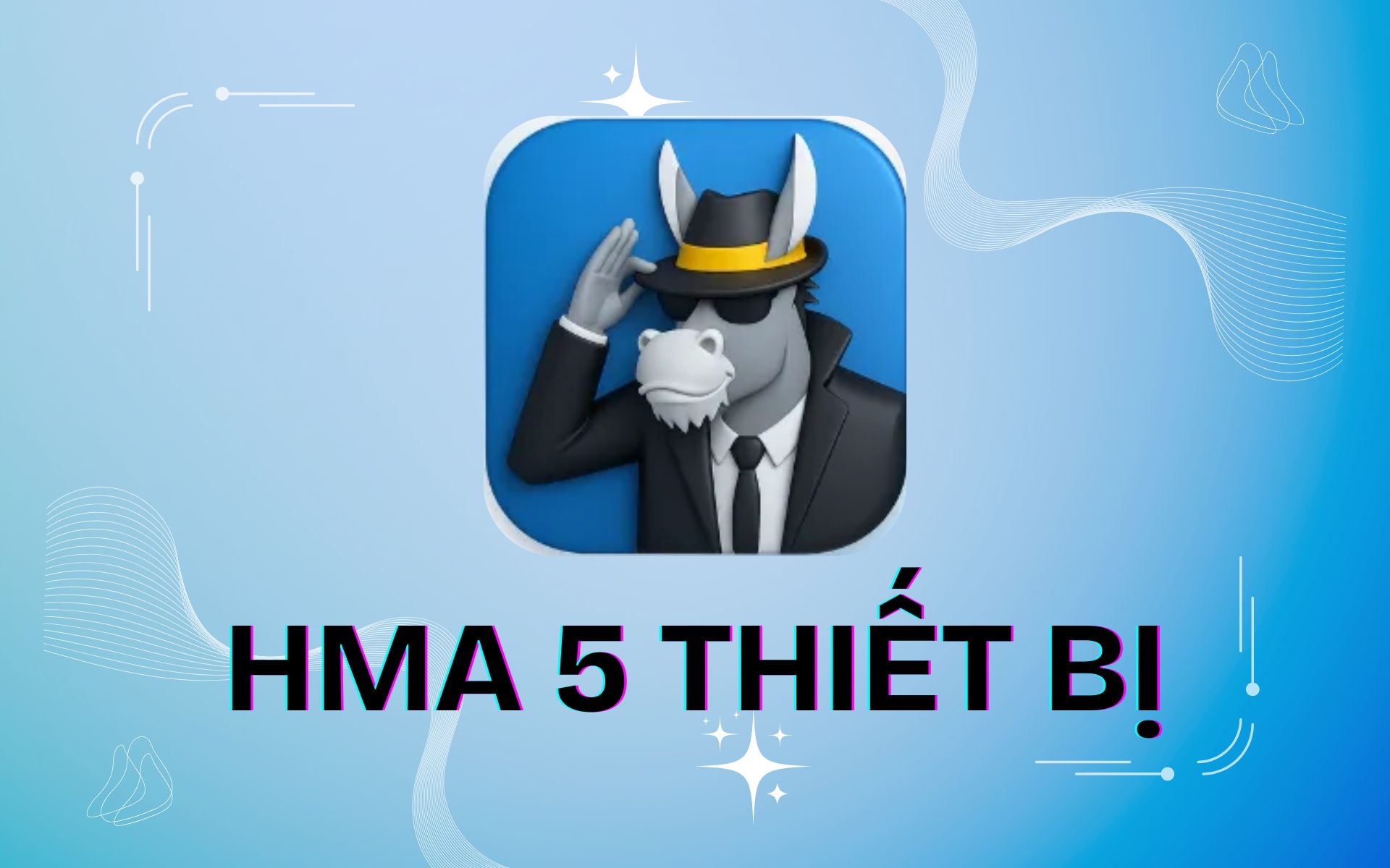 HMA VPN 5 THIẾT BỊ - 1 THÁNG